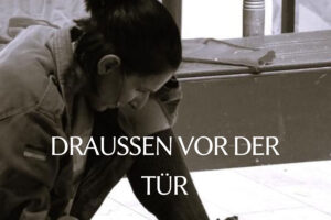 900 Draussen vor der Tuer